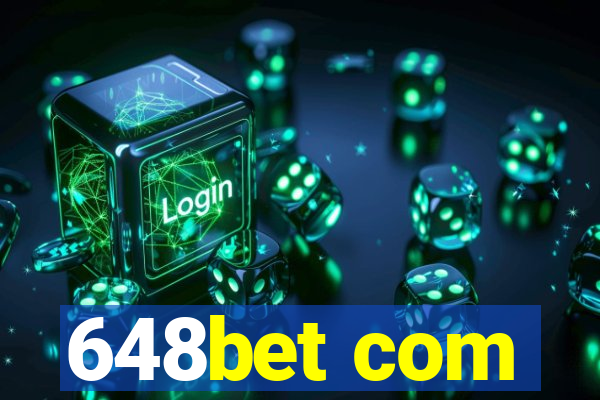 648bet com